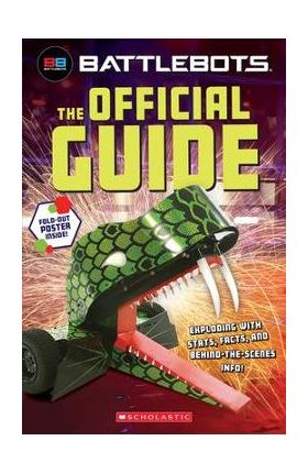 Battlebots: The Official Guide - Mel Maxwell