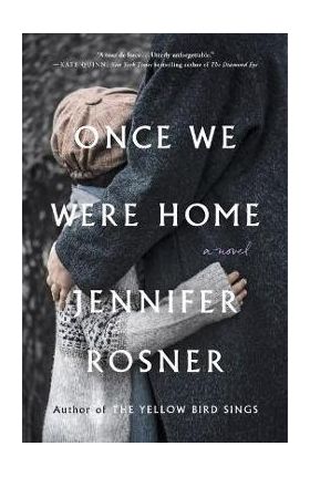 Once We Were Home - Jennifer Rosner