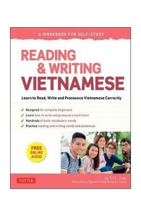 Reading & Writing Vietnamese: A Workbook for Self-Study: Learn to Read, Write and Pronounce Vietnamese Correctly (Online Audio & Printable Flash Cards - Tri C. Tran