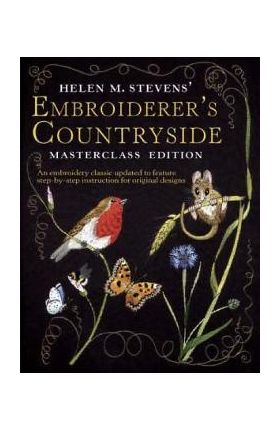 Helen M. Stevens' Embroiderer's Countryside - Helen Stevens