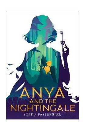 Anya and the Nightingale - Sofiya Pasternack