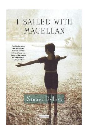 I Sailed with Magellan - Stuart Dybek