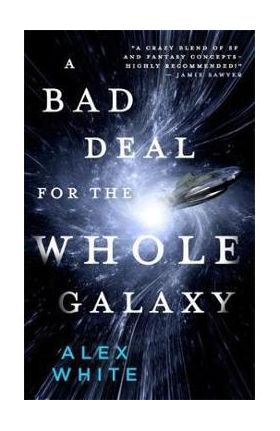 A Bad Deal for the Whole Galaxy