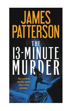 The 13-Minute Murder - James Patterson