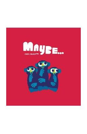 Maybe... - Chris Haughton