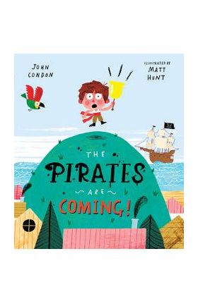 The Pirates Are Coming! - John Condon