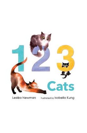 123 Cats: A Cat Counting Book - Leslea Newman