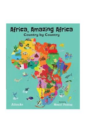 Africa, Amazing Africa: Country by Country - Atinuke