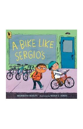 A Bike Like Sergio's - Maribeth Boelts