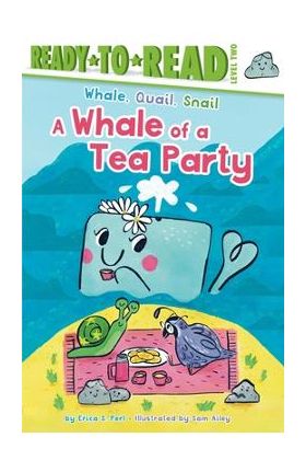 A Whale of a Tea Party: Ready-To-Read Level 2 - Erica S. Perl