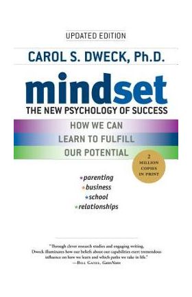 Mindset: The New Psychology of Success - Carol S. Dweck