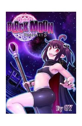 Black Moon Prophecy, 1 - Gy