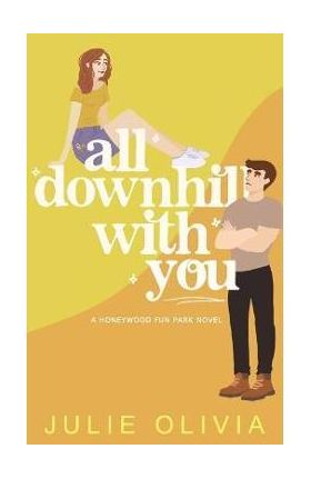 All Downhill With You - Julie Olivia