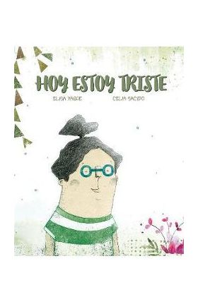 Hoy Estoy Triste - Elisa Yagüe