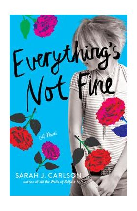 Everything's Not Fine - Sarah Carlson