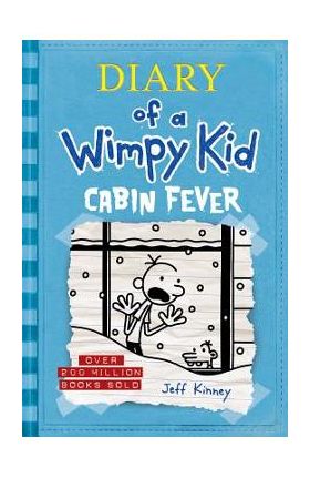 Cabin Fever (Diary of a Wimpy Kid #6) - Jeff Kinney