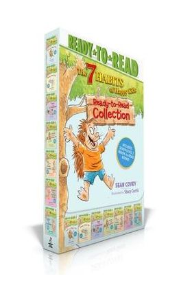 The 7 Habits of Happy Kids Ready-To-Read Collection: Just the Way I Am; When I Grow Up; A Place for Everything; Sammy and the Pecan Pie; Lily and the - Sean Covey