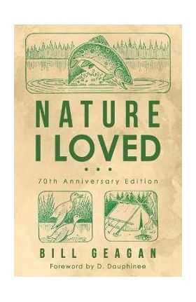 Nature I Loved - Bill Geagan