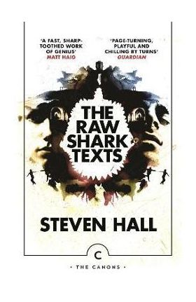 The Raw Shark Texts - Steven Hall
