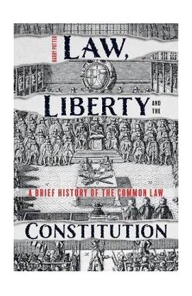 Law, Liberty and the Constitution: A Brief History of the Common Law - Harry Potter