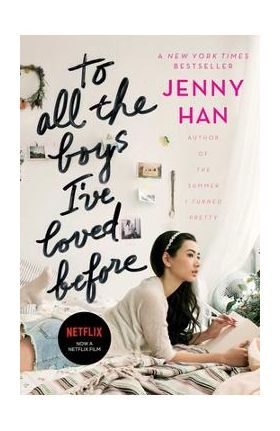 To All the Boys I've Loved Before - Jenny Han