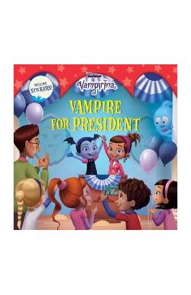 Vampirina: Vampire for President - Disney Book Group