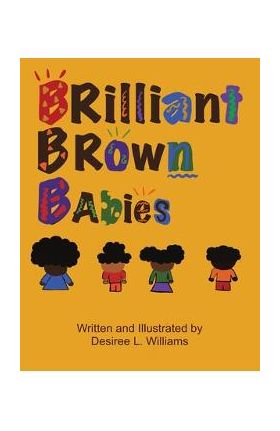 Brilliant Brown Babies - Desiree Williams