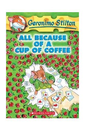 #10: All Because of a Cup of Coffee - Geronimo Stilton