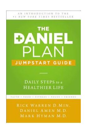 The Daniel Plan Jumpstart Guide: Daily Steps to a Healthier Life - Rick Warren