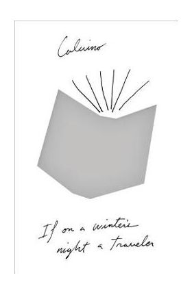 If on a Winter's Night a Traveler - Italo Calvino