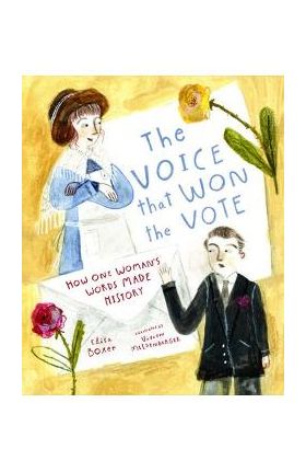 The Voice That Won the Vote: How One Woman's Words Made History - Elisa Boxer