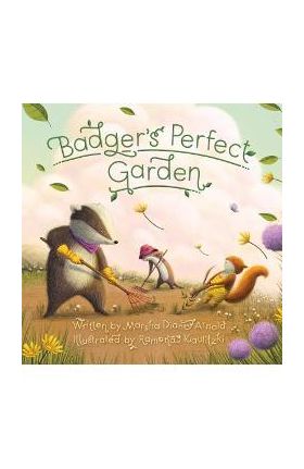 Badger's Perfect Garden - Marsha Diane Arnold