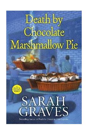 Death by Chocolate Marshmallow Pie - Sarah Graves