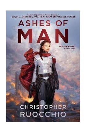 Ashes of Man - Christopher Ruocchio