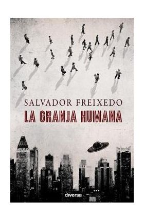 La granja humana - Salvador Freixedo