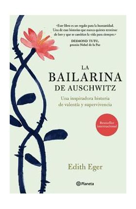 La Bailarina de Auschwitz - Edith Eger
