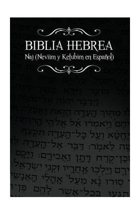 Biblia Hebrea: Naj (Neviim y Ketubim En Espanol) Volumen II - Rabino Isaac Weiss