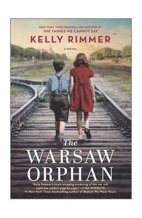 The Warsaw Orphan: A WWII Novel - Kelly Rimmer