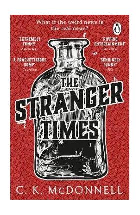 The Stranger Times: (The Stranger Times 1) - C. K. Mcdonnell