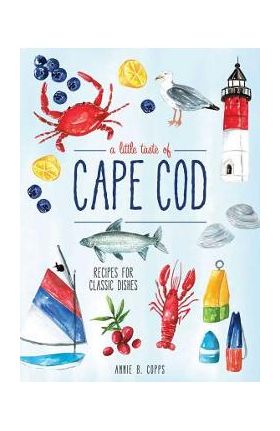 A Little Taste of Cape Cod - Annie B. Copps