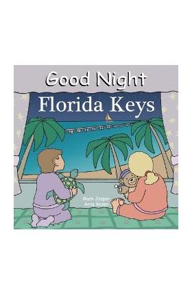 Good Night Florida Keys - Mark Jasper