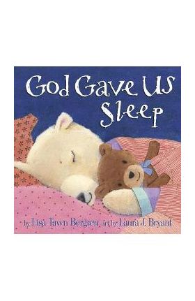 God Gave Us Sleep - Lisa Tawn Bergren
