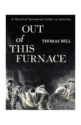 Out of This Furnace - Thomas Bell