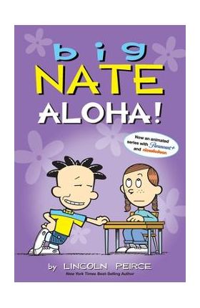 Big Nate: Aloha! - Lincoln Peirce