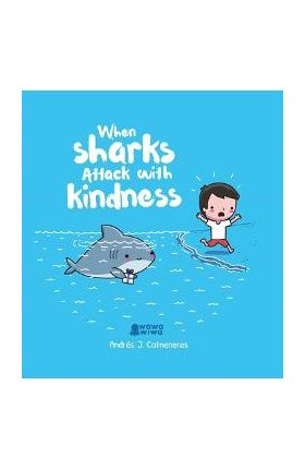 When Sharks Attack with Kindness - Andr&#65533;s J. Colmenares