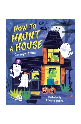 How to Haunt a House - Carolyn Crimi