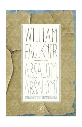 Absalom, Absalom! - William Faulkner