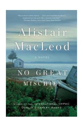 No Great Mischief - Alistair Macleod