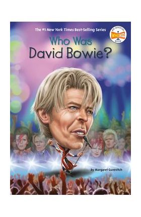 Who Was David Bowie? - Margaret Gurevich