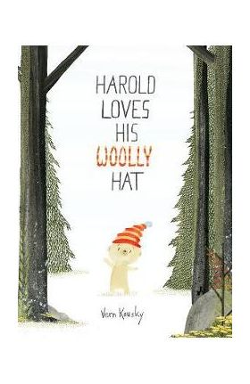Harold Loves His Woolly Hat - Vern Kousky